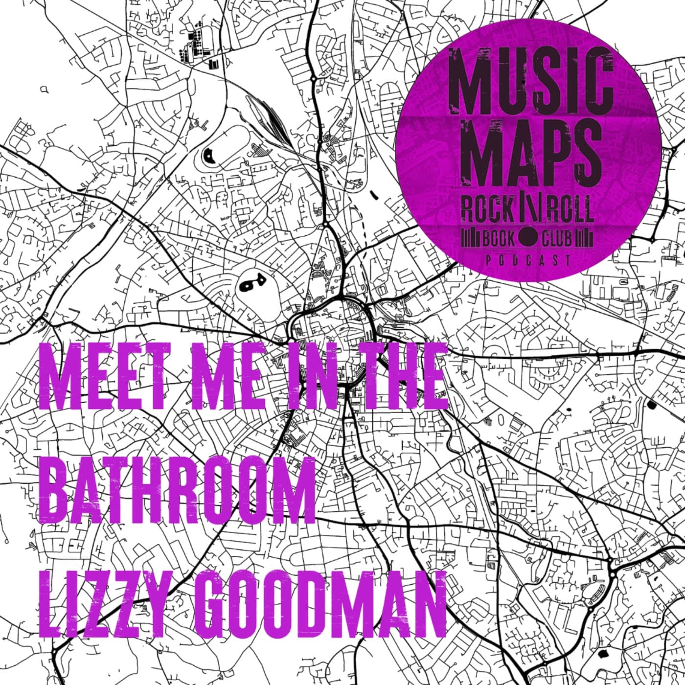 69 - Meet Me In The Bathroom with Lizzy Goodman - Part 1 (New York City)